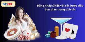 Đăng nhập Sin88 với các bước siêu đơn giản trong tích tắc